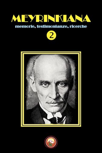 Meyrinkiana. Memorie, testimonianze, ricerche (Vol. 2)