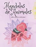 Mandalas de Animales Libro para colorear: ★ 50 hermosos dibujos de animales...
