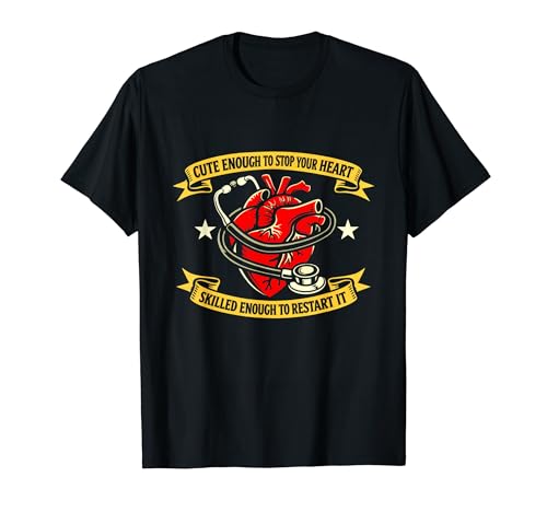 Cute Enough To Stop Your Heart Nurse RN �������냁�f�B�J�� T�V���c