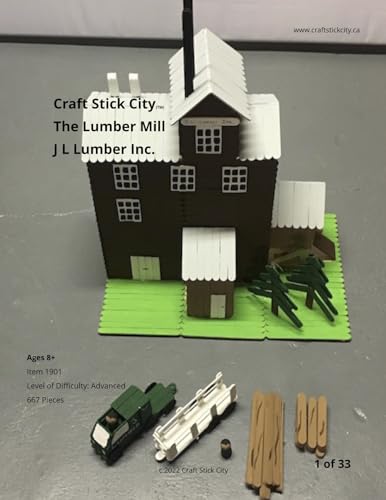 The Lumber Mill - Instruction Manual: J.L. Lumber Inc. (Craft Stick City)