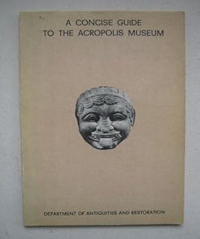 Paperback A Concise Guide To The Acropolis Museum, Book