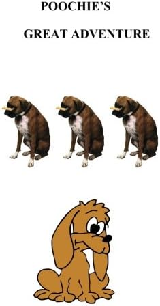 Poochie's Great Adventure