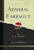 admiral markets australia  Admiral Farragut (Classic Reprint) (English Edition)