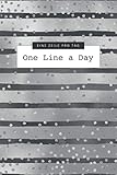 Eine Zeile pro Tag • One Line a Day: Das 5 Jahre Tagebuch für jeden Tag einen Satz oder Jeden Tag ein Gedanke • Ausfüllbuch für positives Denken und Erinnerungen