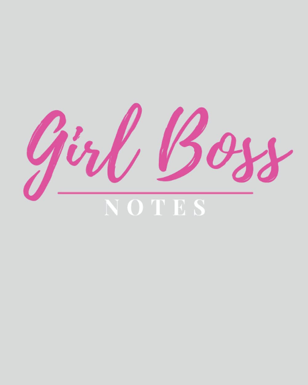 Girl Boss Motivational Quote Journal Notebook for Women Business Owners: 150 page Lined Notebook