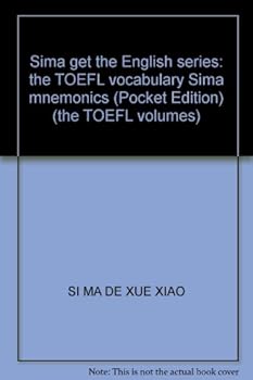 Sima get the English series: the TOEFL vocabulary Sima mnemonics (Pocket Edition)