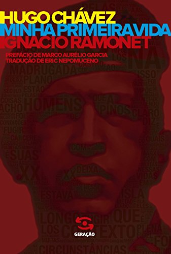 Hugo chávez: minha primeira vida