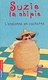 manteau chipie fille  Suzy la Chipie, tome 4 : L\'Espionne en cachette