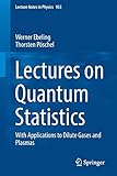 Lectures on Quantum Statistics: With Applications to Dilute Gases and Plasmas (Lecture Notes in Physics (953))