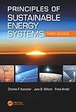 Principles of Sustainable Energy Systems, Third Edition (Mechanical and Aerospace Engineering...