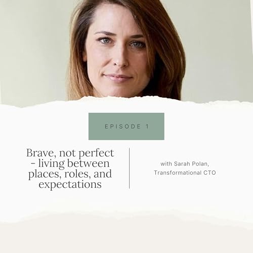 Brave, not perfect - living between places, roles, and expectations