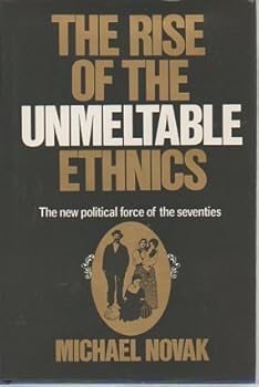 Hardcover Rise of the Unmeltable Ethnics Book