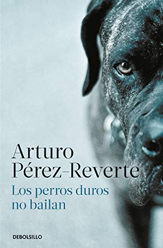Los Perros Duros No Bailan Best Seller Los Perros Duros No Bailan Best Seller