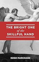 The Bright One of The Skillful Hand 1777240700 Book Cover