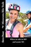 Minnesota Bike Trails: Where to ride In MN and Western Wi