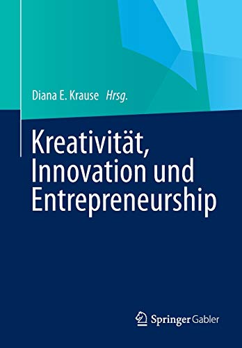 Kreativität, Innovation, Entrepreneurship Kreativität, Innovation, Entrepreneurship