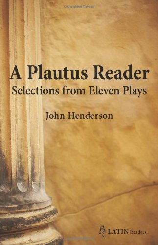 A Plautus Reader: Selections from Eleven Plays (Latin Reader)