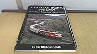 Canadian Pacific Railway: Motive Power, Rolling Stock, Capsule History 0875647170 Book Cover