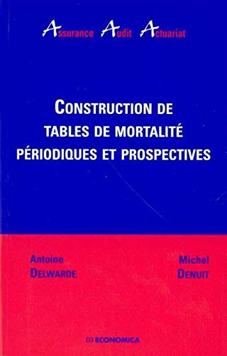 Télécharger Construction de tables de mortalité périodiques et prospectives Livre PDF Gratuit