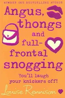 [(Angus, Thongs and Full-frontal Snogging )] [Author: Louise Rennison] [Aug-2005]