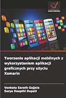 Tworzenie aplikacji mobilnych z wykorzystaniem aplikacji graficznych przy uzyciu Xamarin (Polish Edition) 6208831016 Book Cover