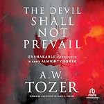 Cover of The Devil Shall Not Prevail