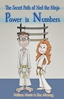 The Secret Path of Ned the Ninja: Power in Numbers 1512249408 Book Cover