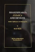 Shakespeare's Judaica and Devices: Judaic Influences in Shakespeare's Work B001KJSDWC Book Cover
