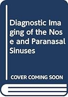 Diagnostic Imaging of the Nose and Paranasal Sinuses 0387195181 Book Cover