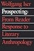 Prospecting: From Reader Response to Literary Anthropology