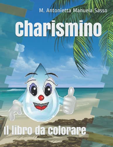 Charismino: Il libro da colorare (Italian Edition)