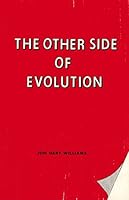 The Other Side of Evolution B000OCM7LE Book Cover