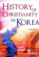 History of Christianity in Korea 8965621348 Book Cover