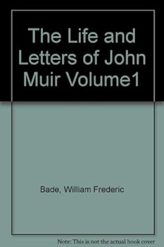 Hardcover The Life and Letters of John Muir, Vol. 1 Book
