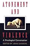 Atonement and Violence: A Theological Conversation