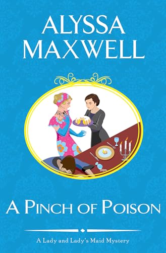A Pinch of Poison (A Lady and Lady's Maid Mystery Book 2)
