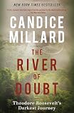The River of Doubt: Theodore Roosevelt's Darkest Journey