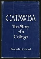 Catawba: The Story of a College B002J7T63O Book Cover