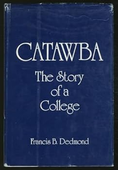 Hardcover Catawba: The Story of a College [Unknown] Book