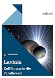  Lavinia: Entführung in die Parallelwelt (German Edition)