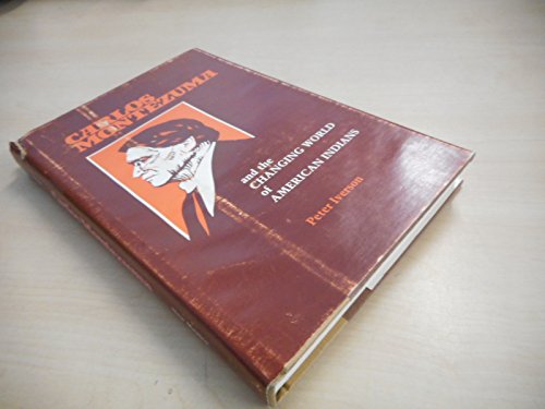 Carlos Montezuma and the Changing World of American Indians
