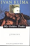 My Golden Trades: Stories
