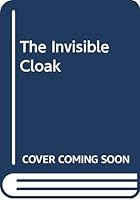 The Invisible Cloak 6041099635 Book Cover