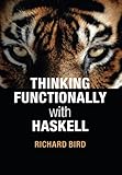 Thinking Functionally with Haskell
