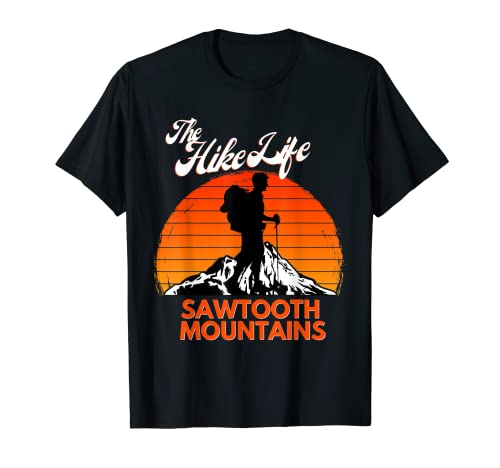 The Hike Life Sawtooth Mountains Escursionismo Regalo Scalatore Maglietta