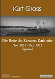 kreuzer karlsruhe  Die Reise des Kreuzers Karlsruhe: Nov. 1931 - Dez. 1932 Tagebuch