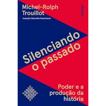 Capa do livro Silenciando o Passado: Poder e a Produção da História