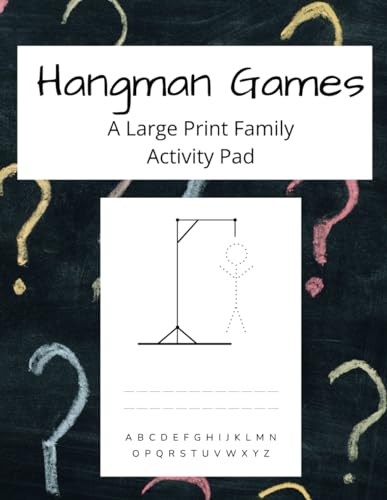 Hangman Games A Large Print Family Activity Pad: Big Book of 120 PreDrawn Games with Glossary of 200...