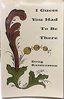 I guess you had to be there 0965989607 Book Cover
