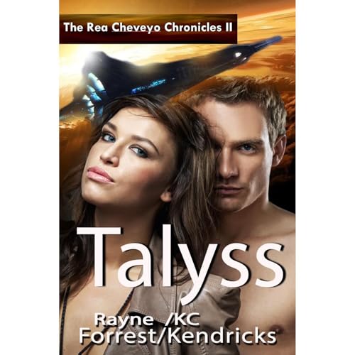 The Rea Cheveyo Chronicles: Talyss Audiolibro Por Rayne Forrest, KC Kendricks arte de portada